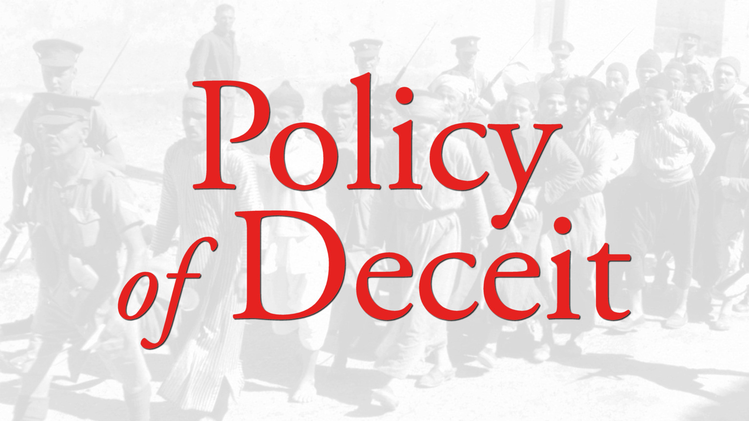 Policy of Deceit – bottom cover photo with overlaid title – 1536x864px Policy of Deceit