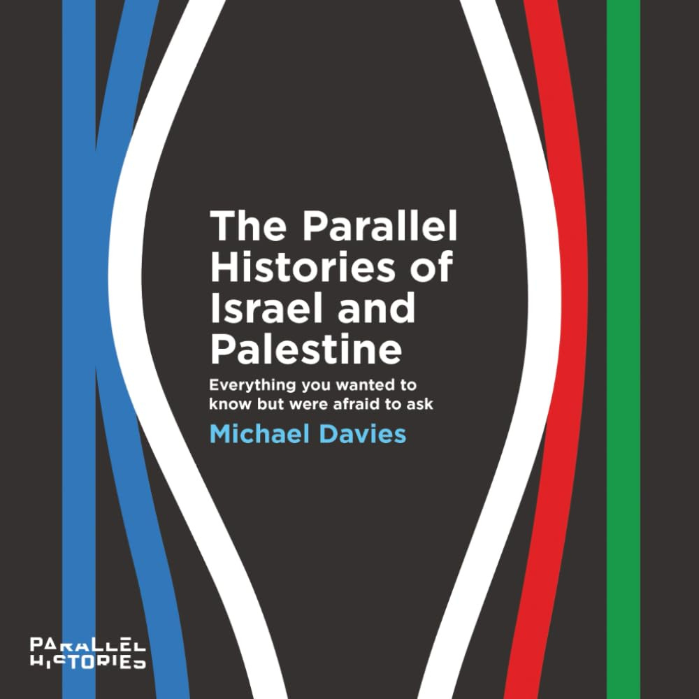 The Parallel Histories of Israel and Palestine - cover image