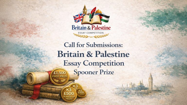 Call for Submissions: Britain & Palestine Essay Competition (Spooner Prize)
