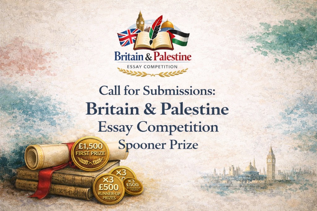 Call for Submissions: Britain & Palestine Essay Competition (Spooner Prize)